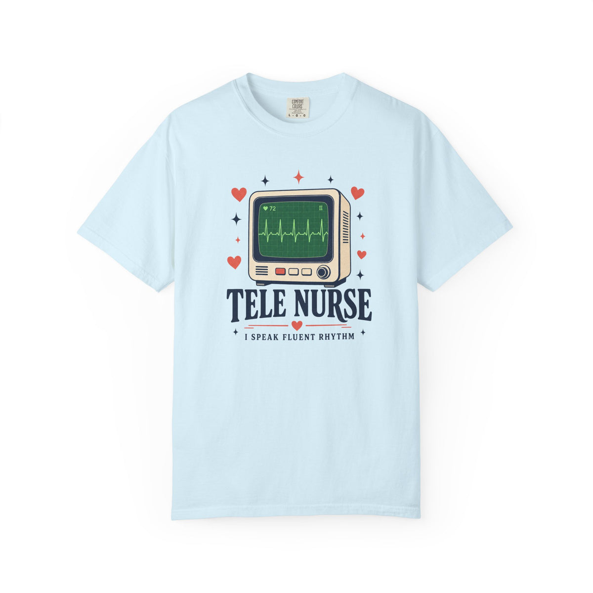 Tele Nurse I Speak Fluent Rhythm Comfort Colors 1717 tee in Chambray