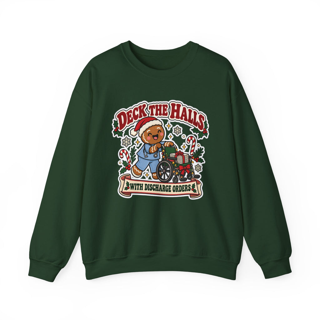Deck the Halls with Discharge Orders Sweatshirt in Forest Green
