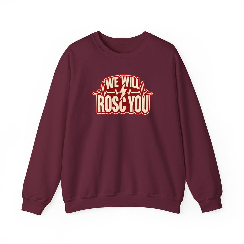 We Will ROSC You Sweatshirt in Maroon