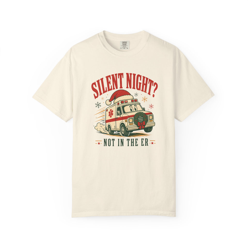 Silent Night Not in the ER Christmas ambulance Comfort Colors 1717 tee in Ivory