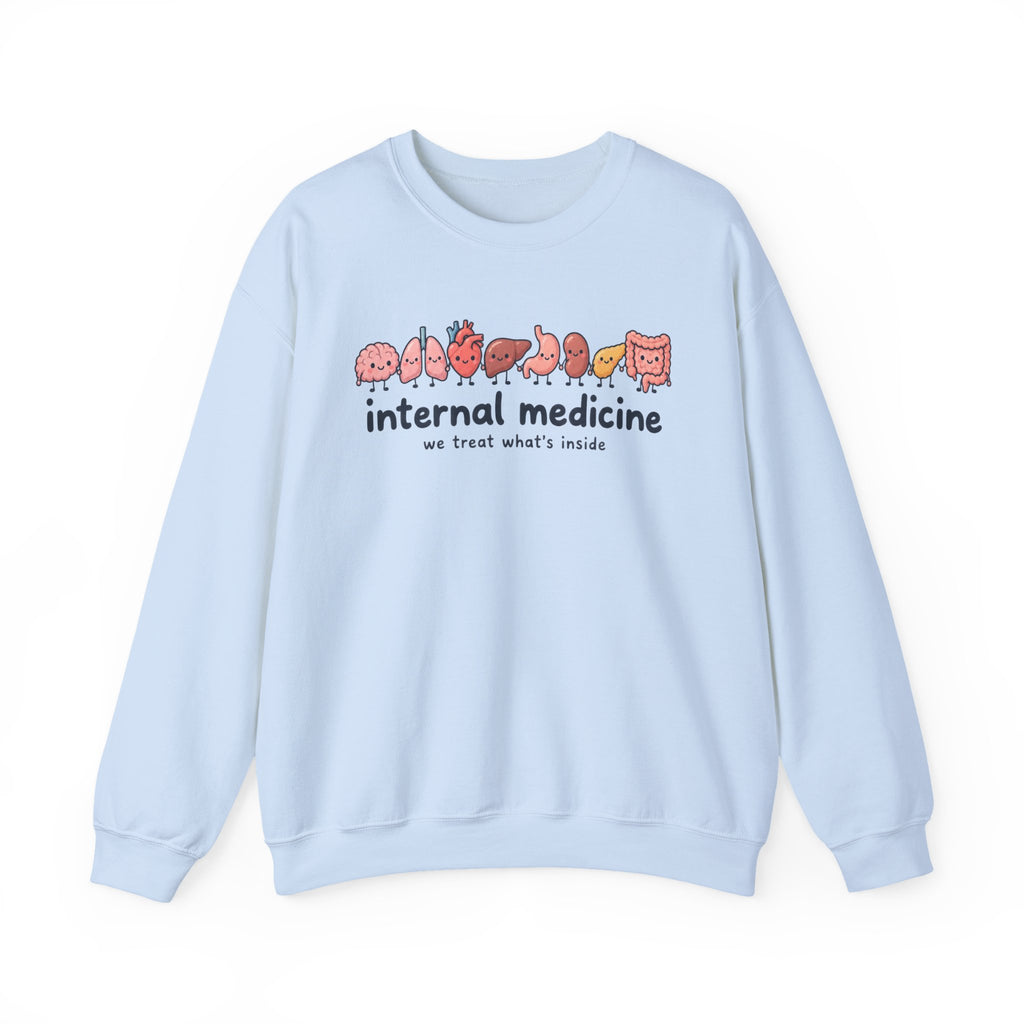 Internal Medicine We Treat What's Inside Sweatshirt in Light Blue