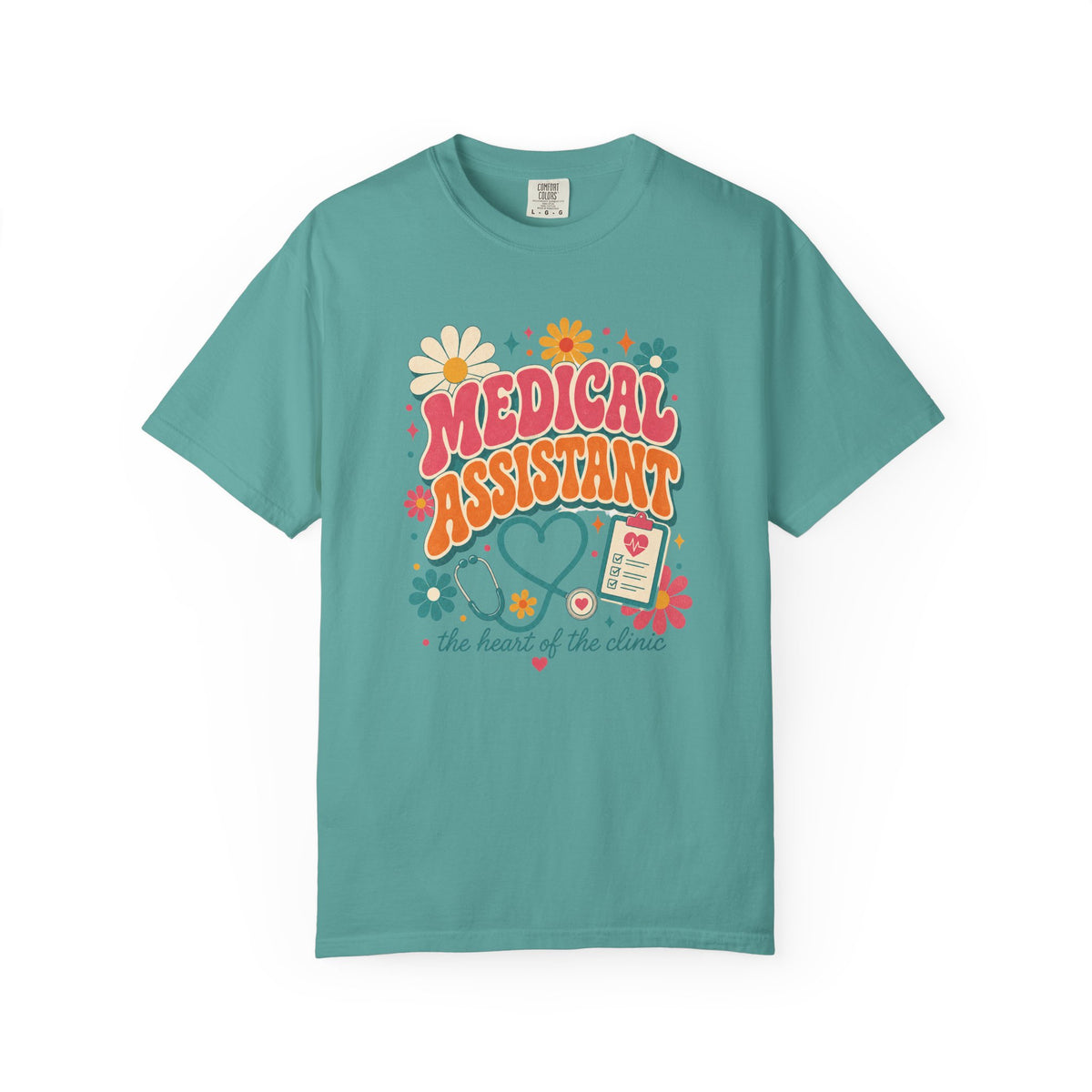 Medical Assistant Heart of the Clinic Comfort Colors 1717 tee in Seafoam