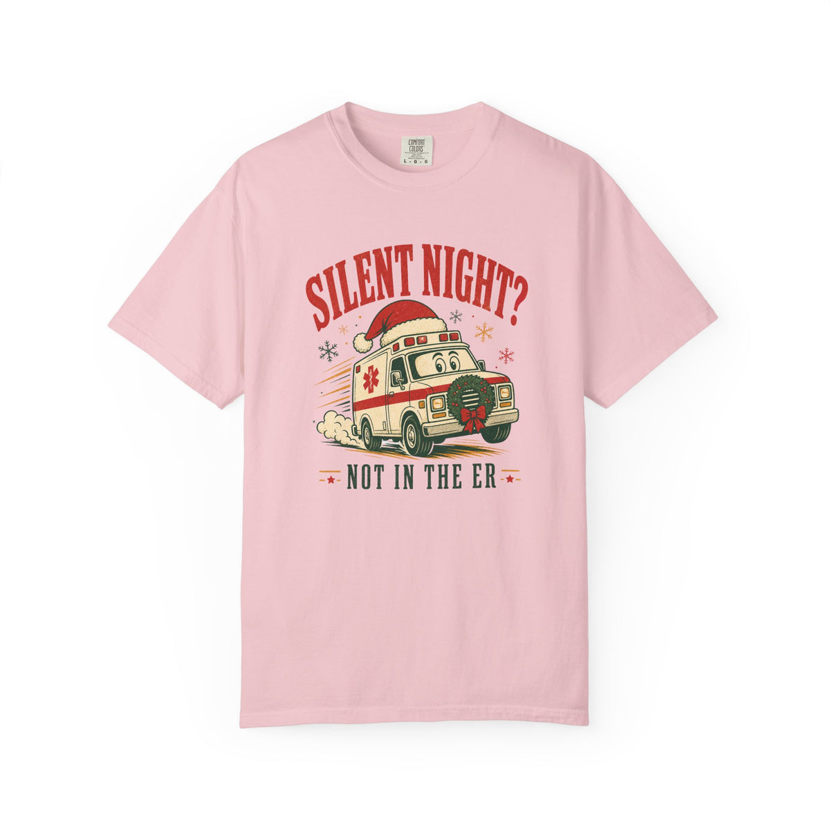 Silent Night Not in the ER Christmas ambulance Comfort Colors 1717 tee in Blossom