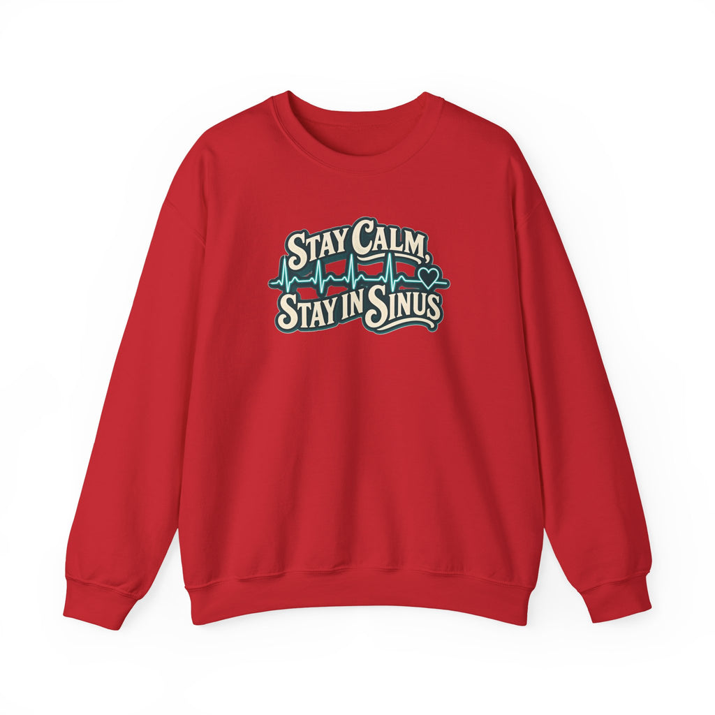Stay Calm Stay in Sinus Sweatshirt in Red