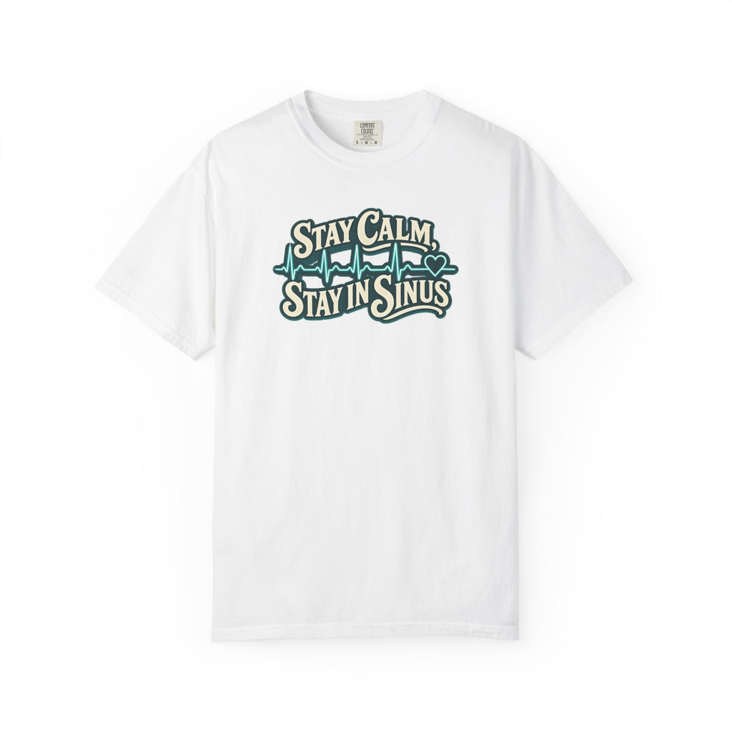 Stay Calm Stay in Sinus Shirt in White