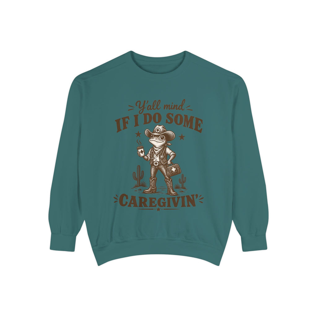 Y'all Mind If I Do Some Caregivin' Cowboy Frog Sweatshirt in Blue Spruce