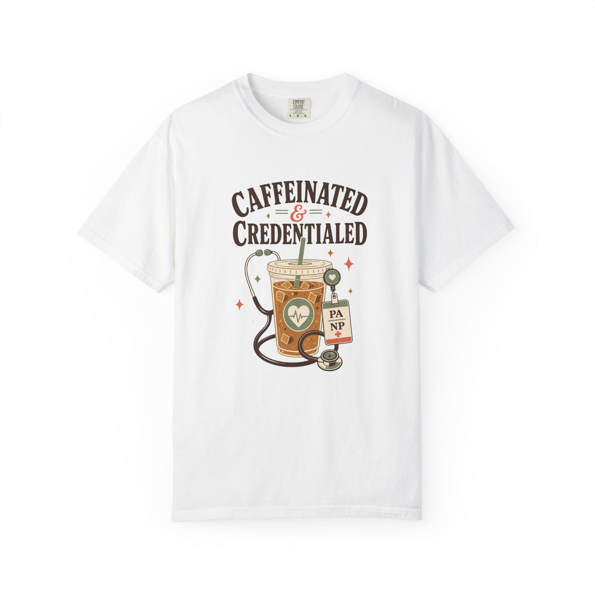 Caffeinated and Credentialed printed Comfort Colors 1717 tee in White