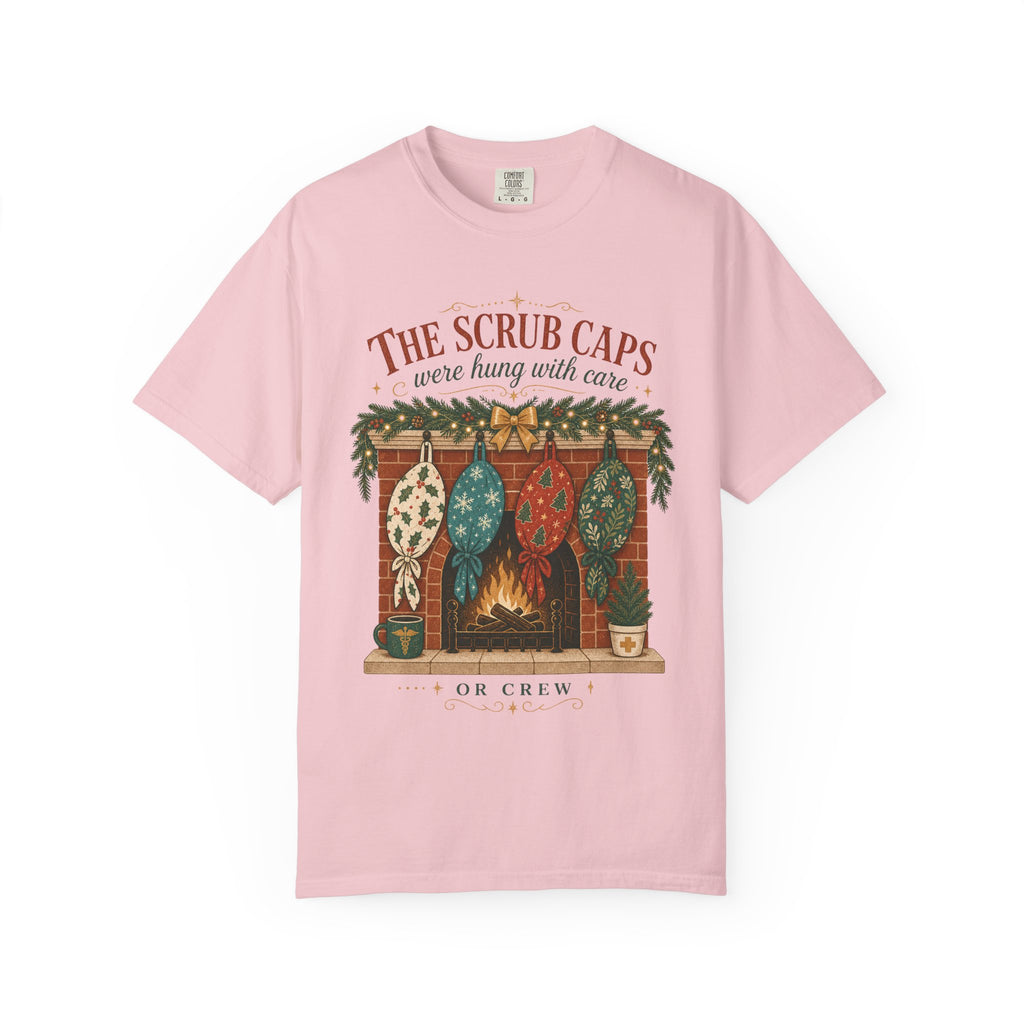 The Scrub Caps Were Hung with Care Comfort Colors 1717 Christmas tee in Blossom