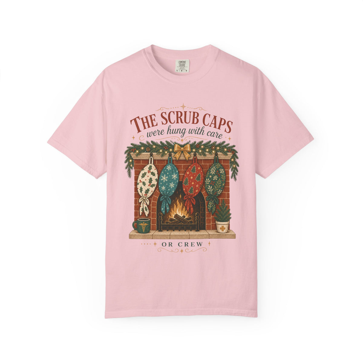 The Scrub Caps Were Hung with Care Comfort Colors 1717 Christmas tee in Blossom