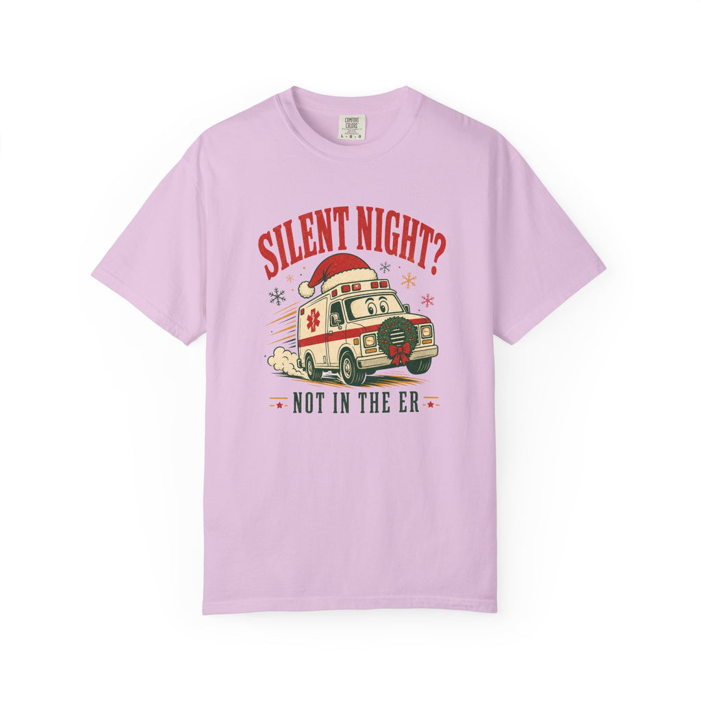 Silent Night Not in the ER Christmas ambulance Comfort Colors 1717 tee in Orchid