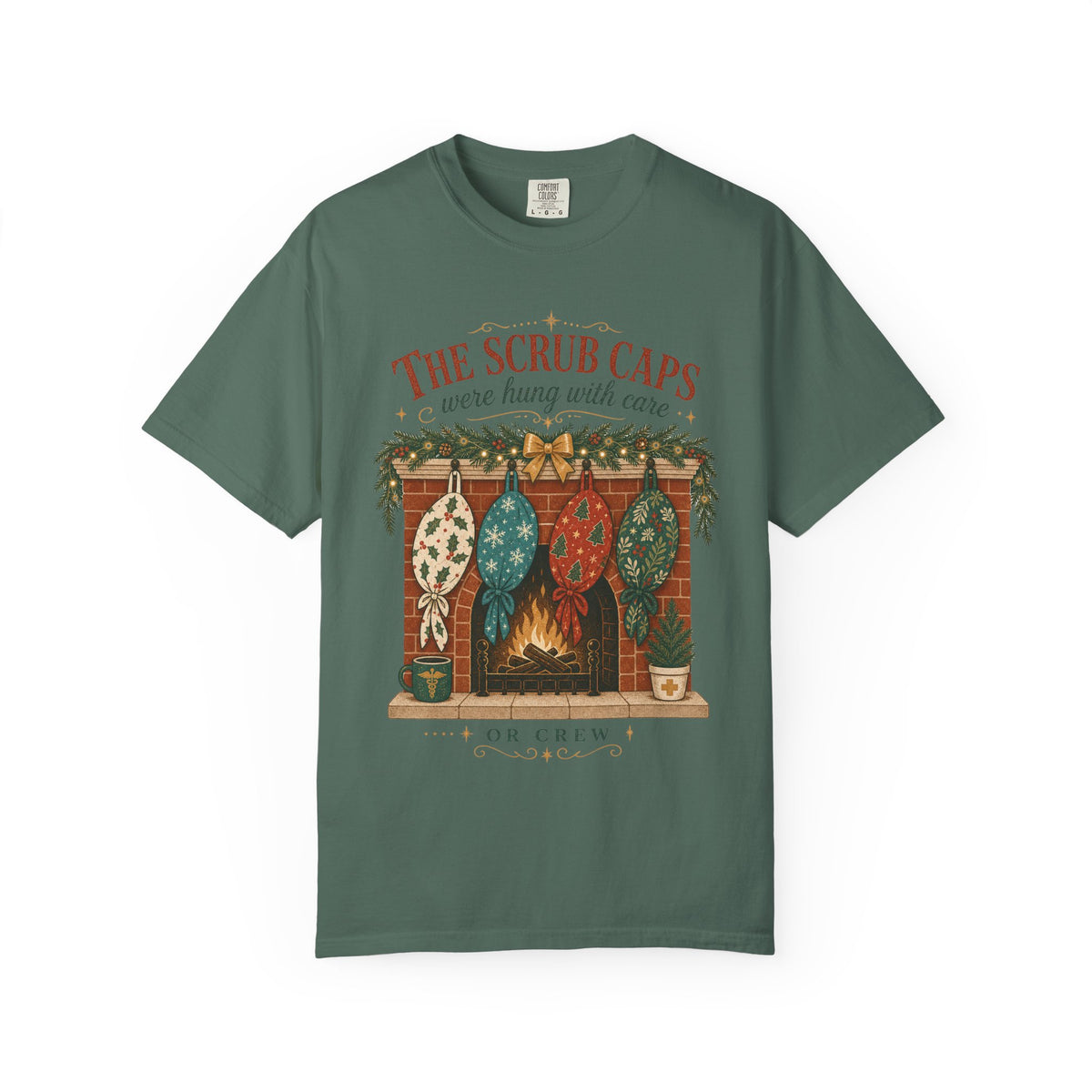 The Scrub Caps Were Hung with Care Comfort Colors 1717 Christmas tee in Blue Spruce