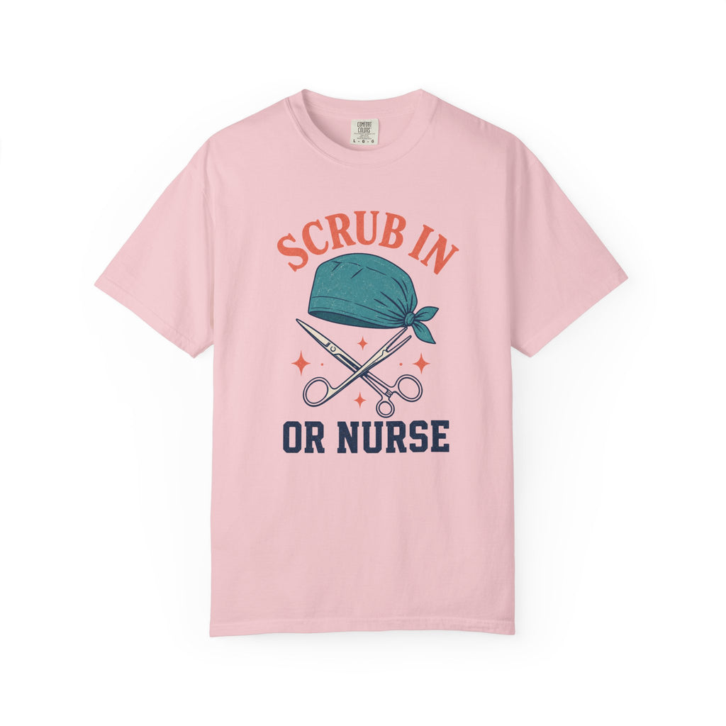 Scrub In OR Nurse printed Comfort Colors 1717 tee in Blossom
