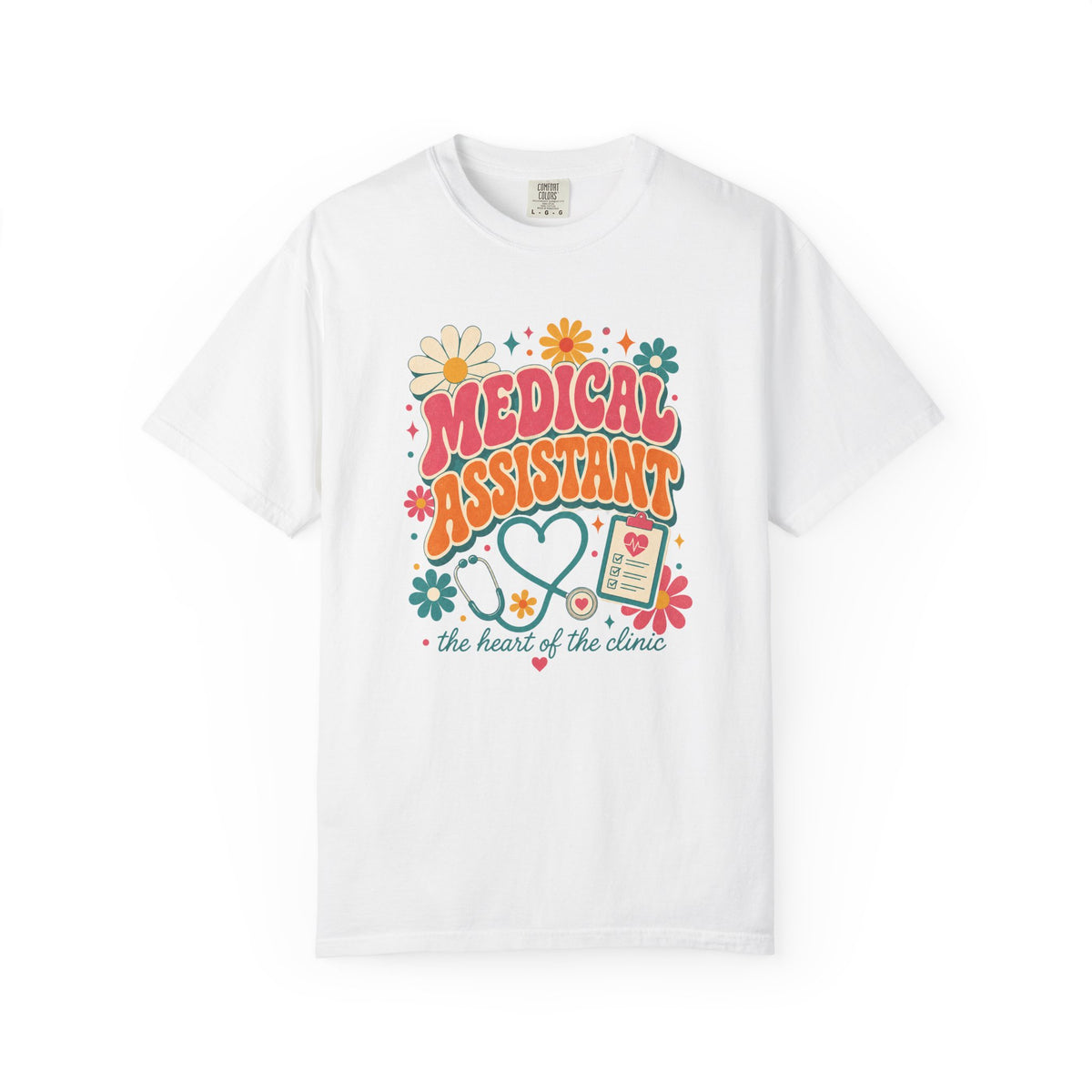 Medical Assistant Heart of the Clinic Comfort Colors 1717 tee in White