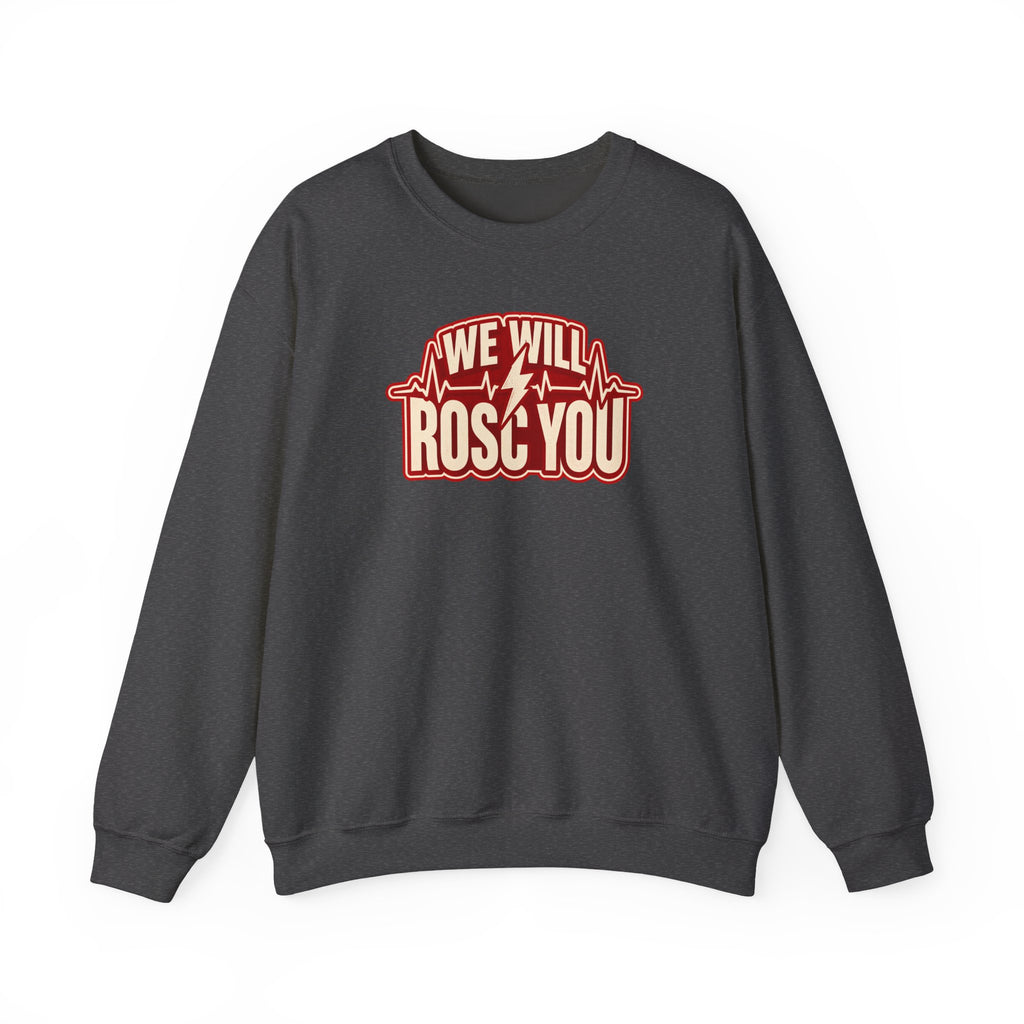 We Will ROSC You Sweatshirt in Dark Heather