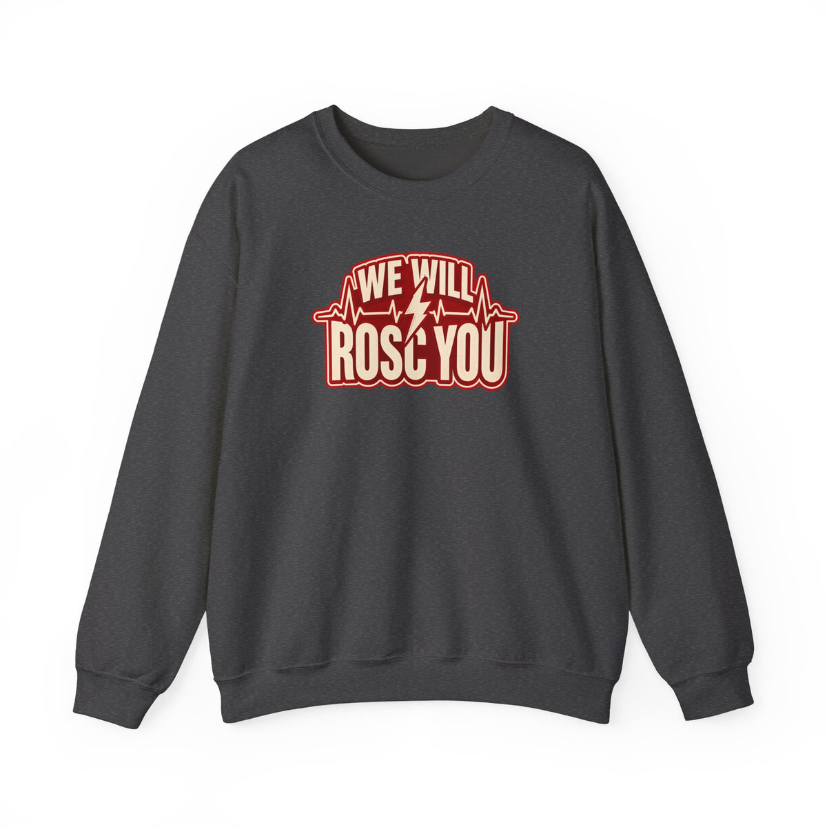 We Will ROSC You Sweatshirt in Dark Heather