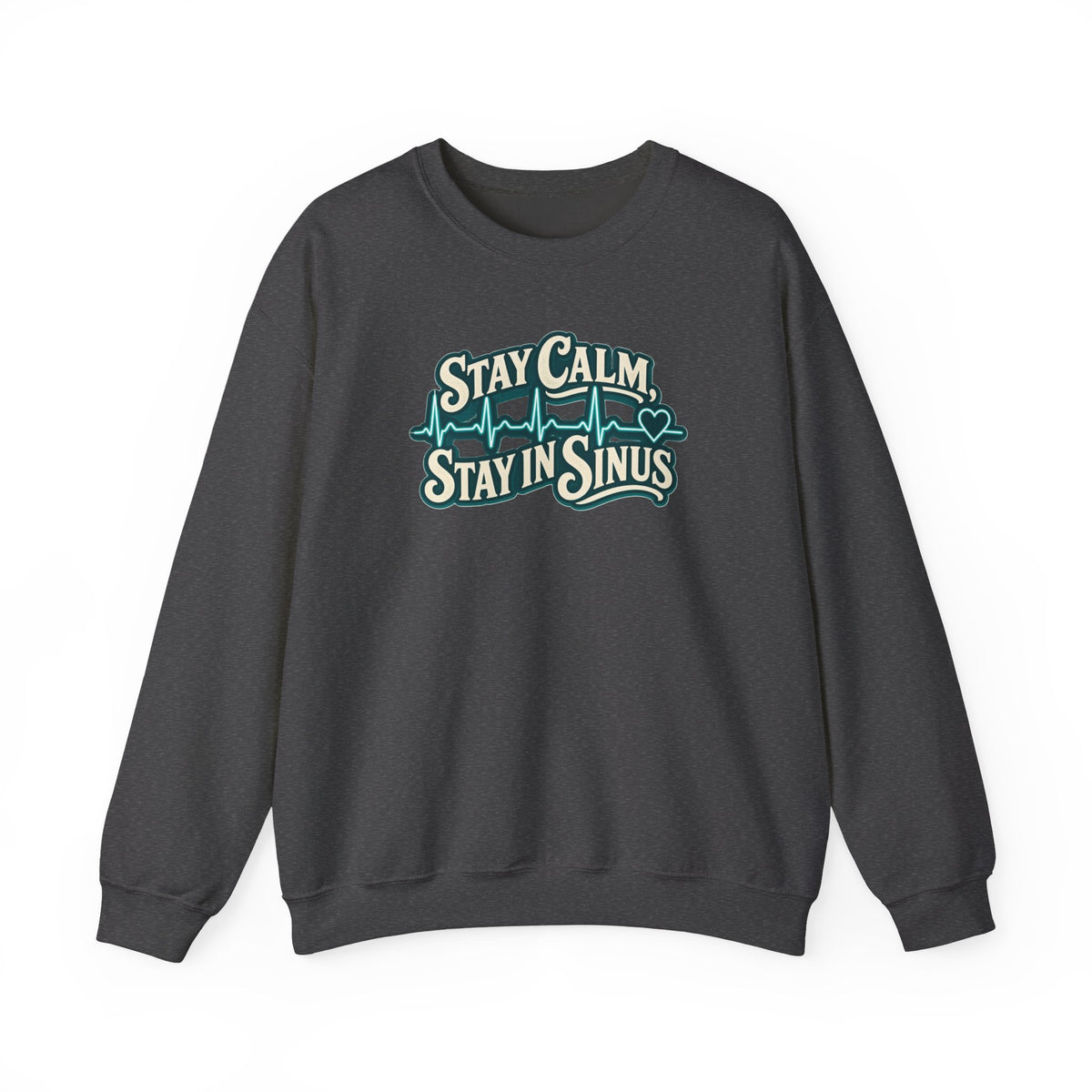 Stay Calm Stay in Sinus Sweatshirt in Dark Heather
