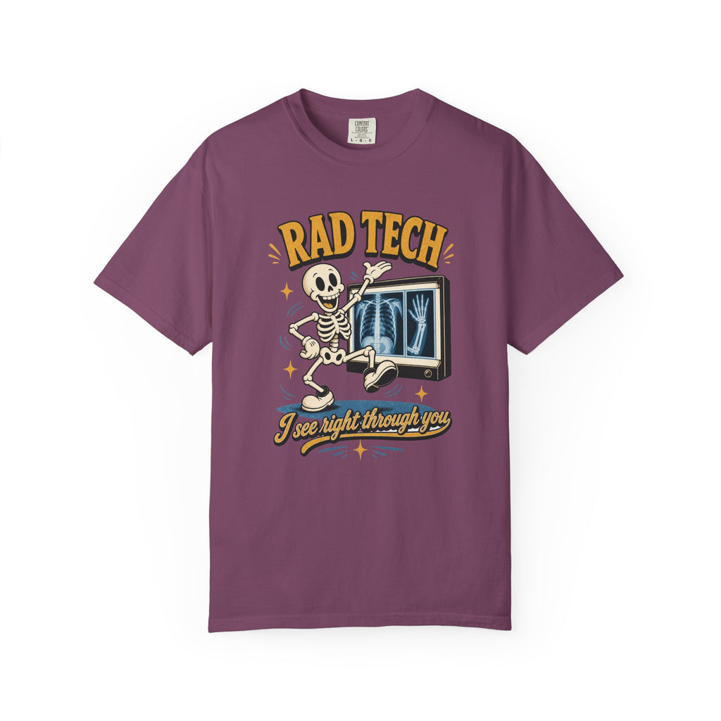 Rad Tech I See Right Through You printed Comfort Colors 1717 shirt in Berry