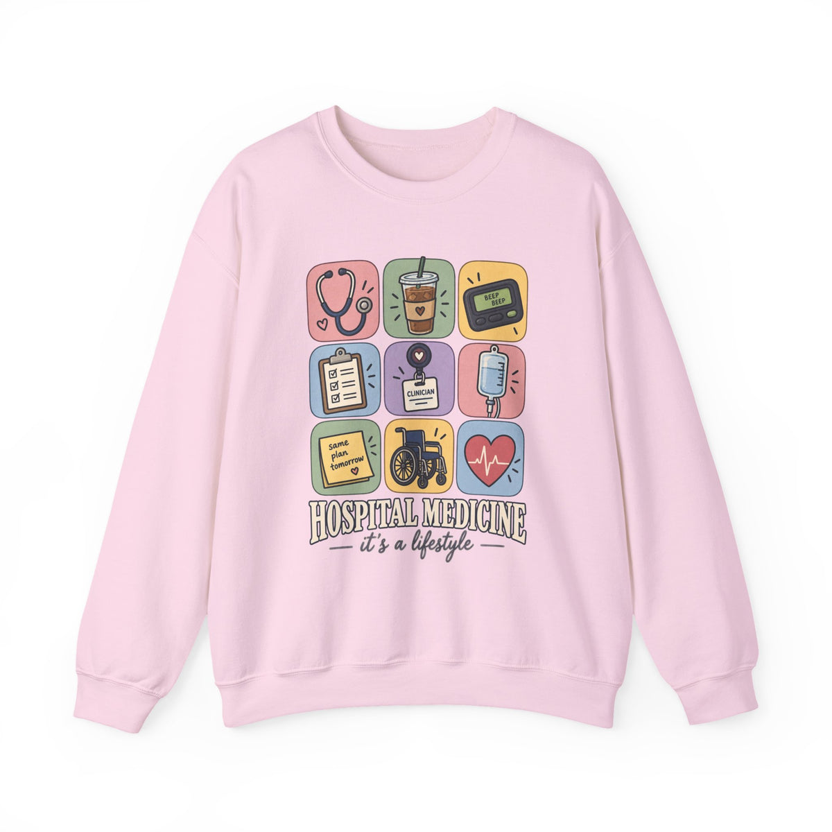 Hospital Medicine It's a Lifestyle Sweatshirt in Light Pink