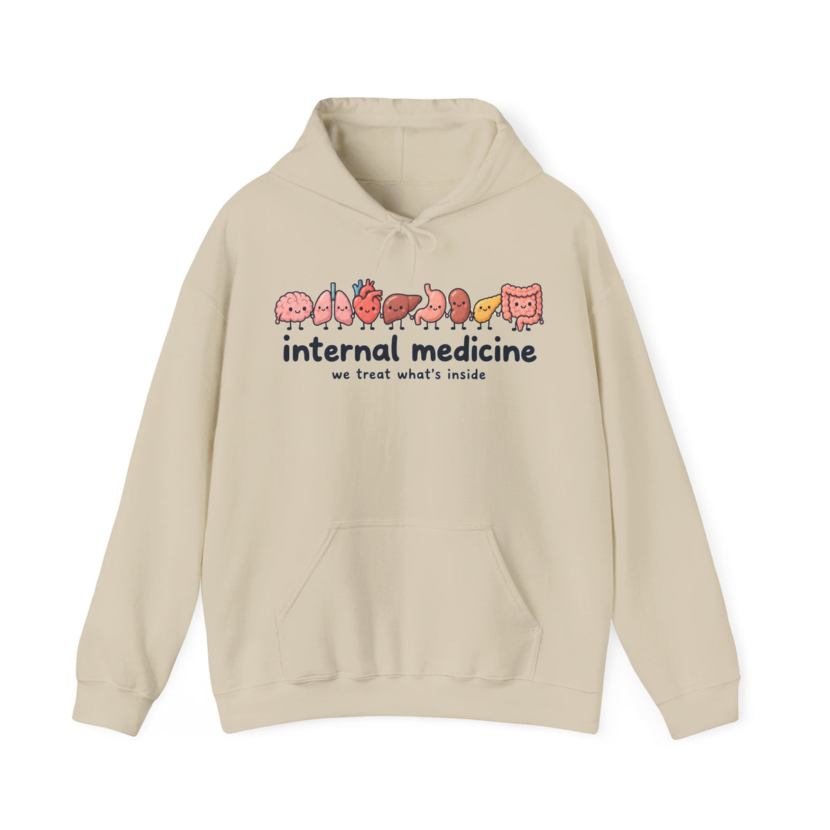 Internal Medicine We Treat What's Inside Hoodie in Sand