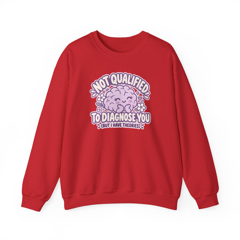 Not Qualified to Diagnose You Sweatshirt in Red