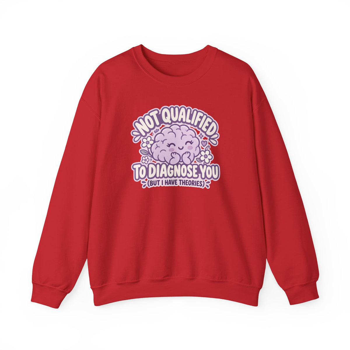 Not Qualified to Diagnose You Sweatshirt in Red