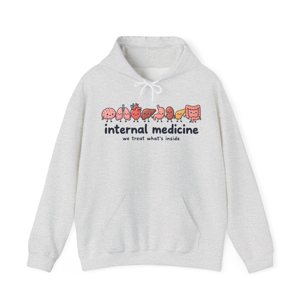 Internal Medicine We Treat What's Inside Hoodie in Ash