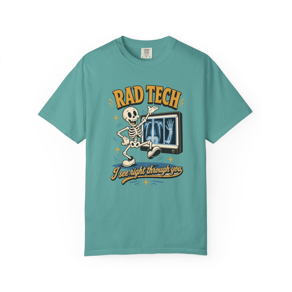 Rad Tech I See Right Through You printed Comfort Colors 1717 shirt in Seafoam