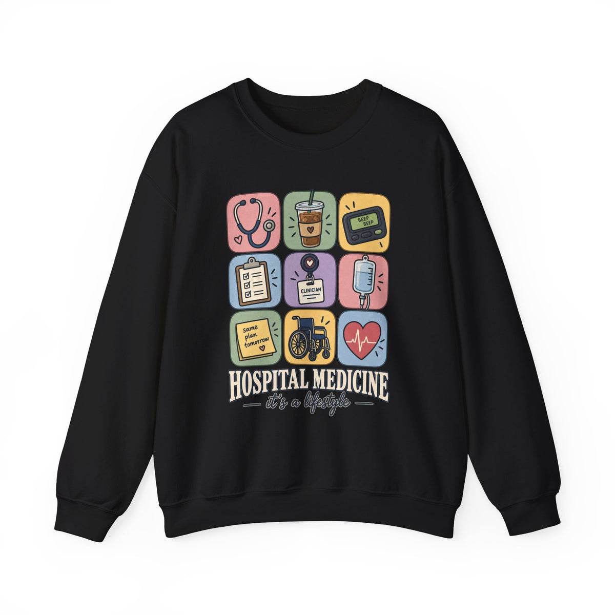 Hospital Medicine It's a Lifestyle Sweatshirt in Black
