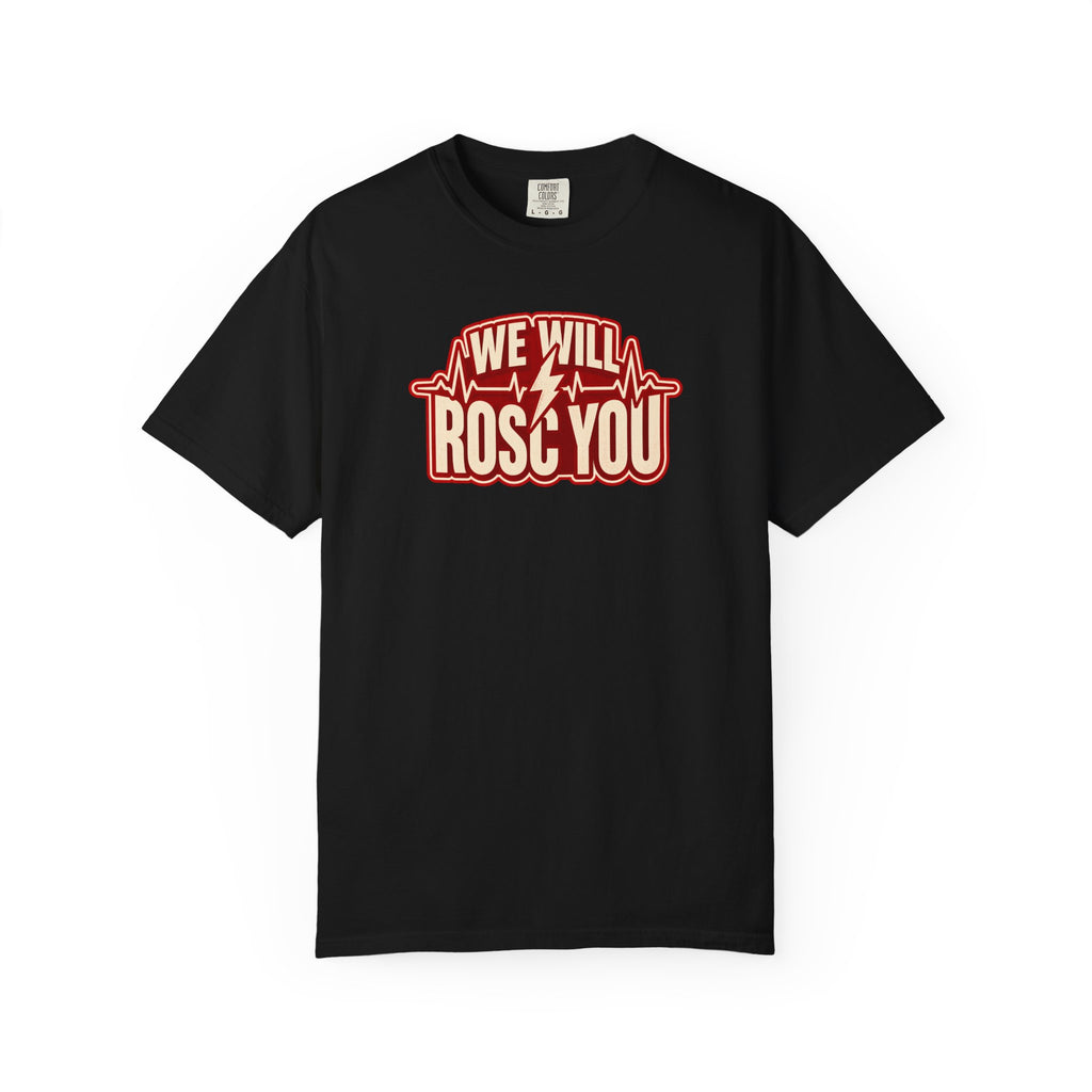 We Will ROSC You Shirt in Black