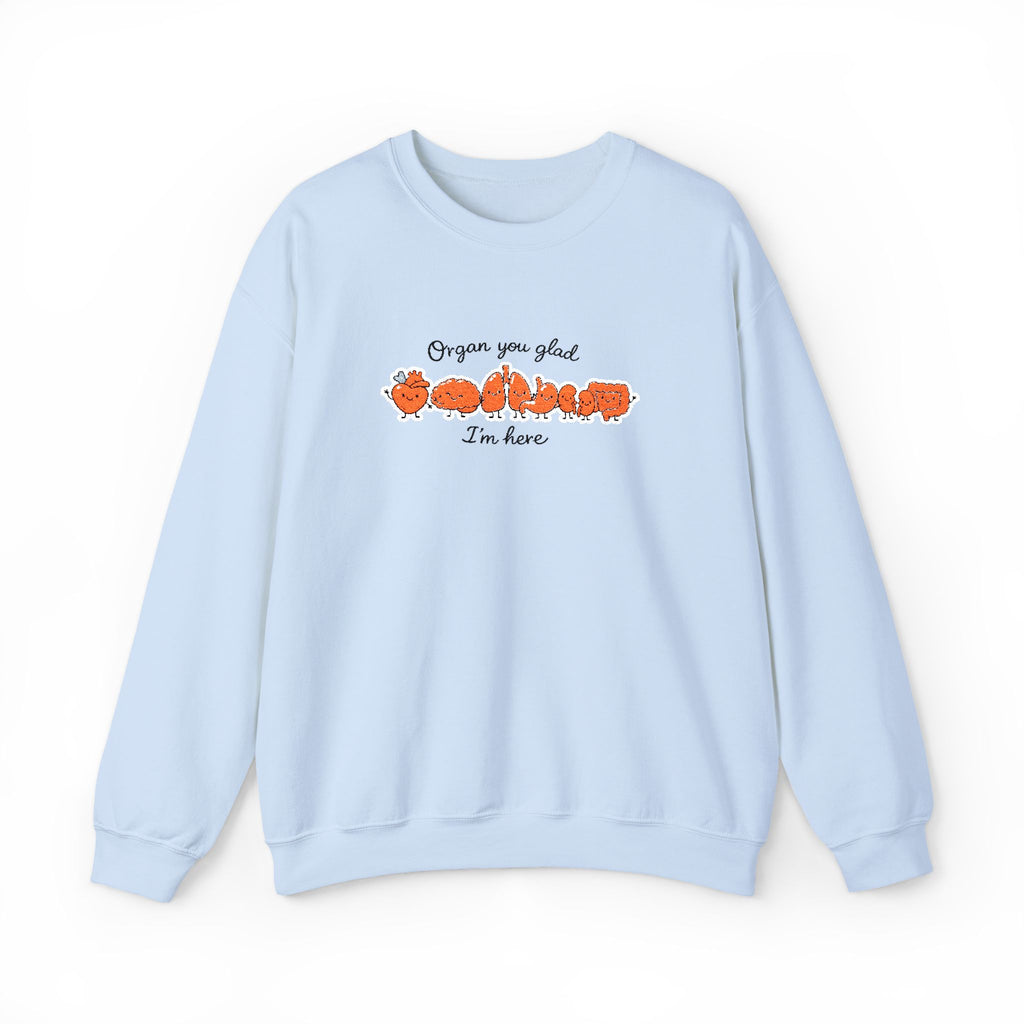 Organ You Glad I'm Here Embroidered Sweatshirt in Light Blue