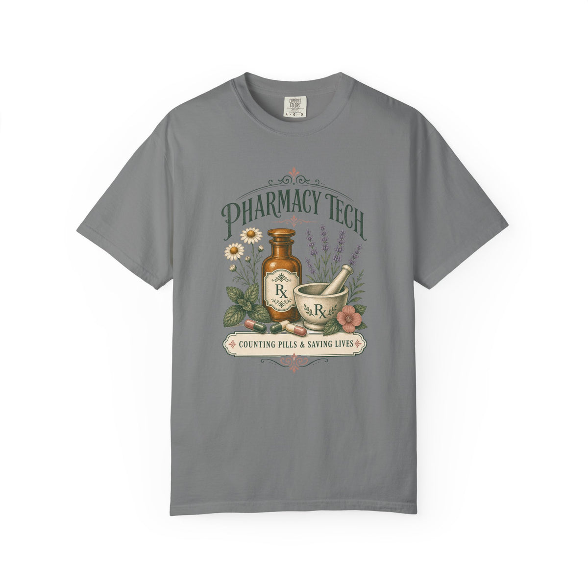 Pharmacy Tech Counting Pills and Saving Lives botanical Comfort Colors 1717 tee in Grey