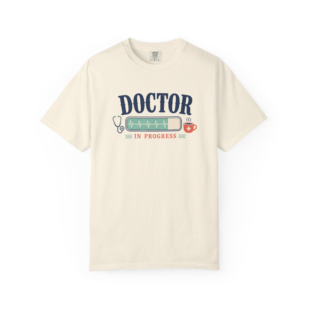 Doctor in Progress printed Comfort Colors 1717 tee in Ivory