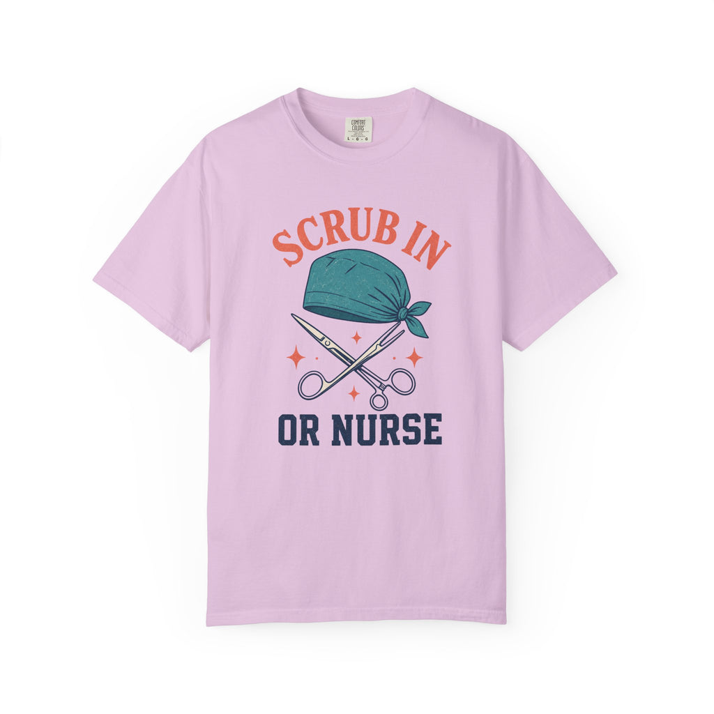 Scrub In OR Nurse printed Comfort Colors 1717 tee in Orchid