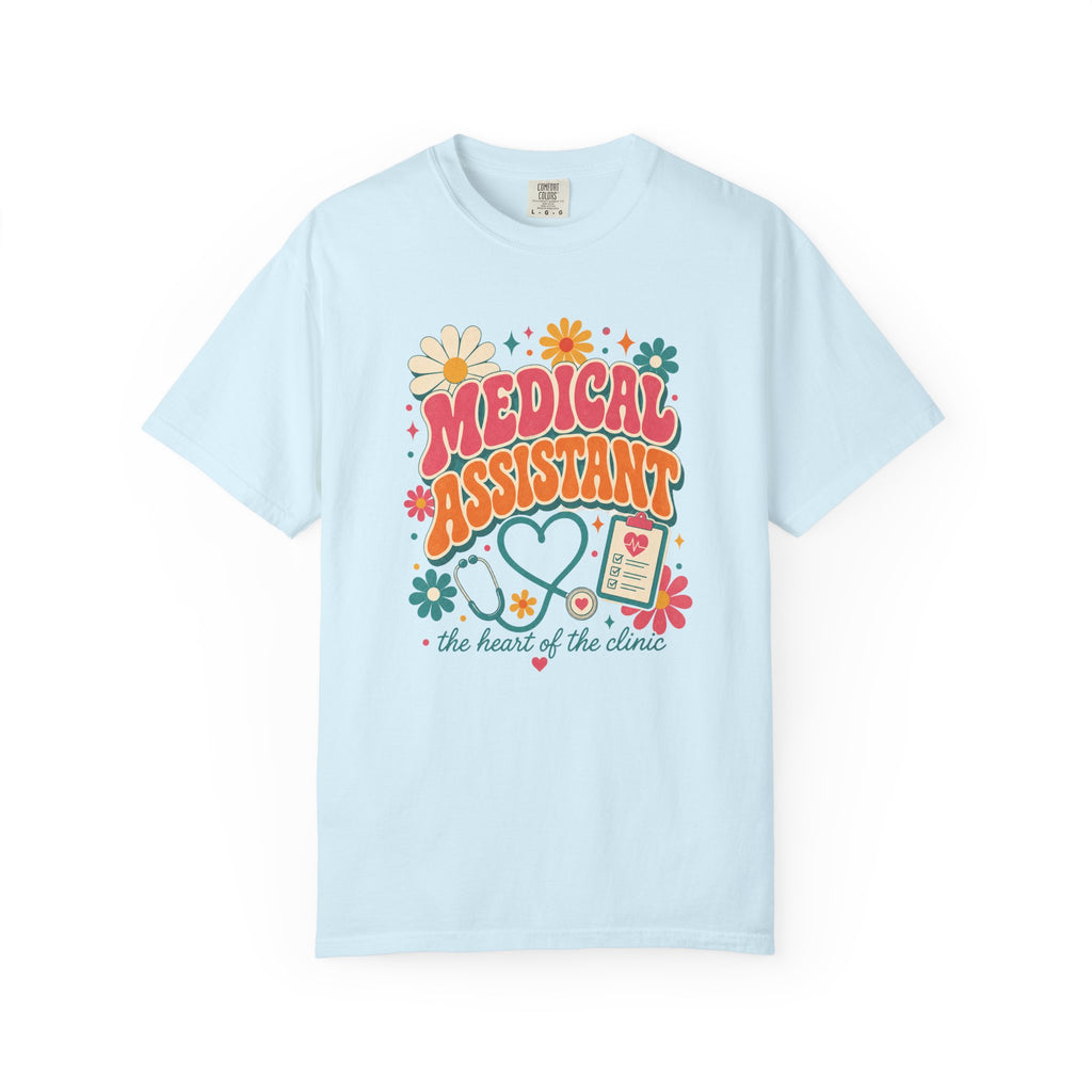Medical Assistant Heart of the Clinic Comfort Colors 1717 tee in Chambray