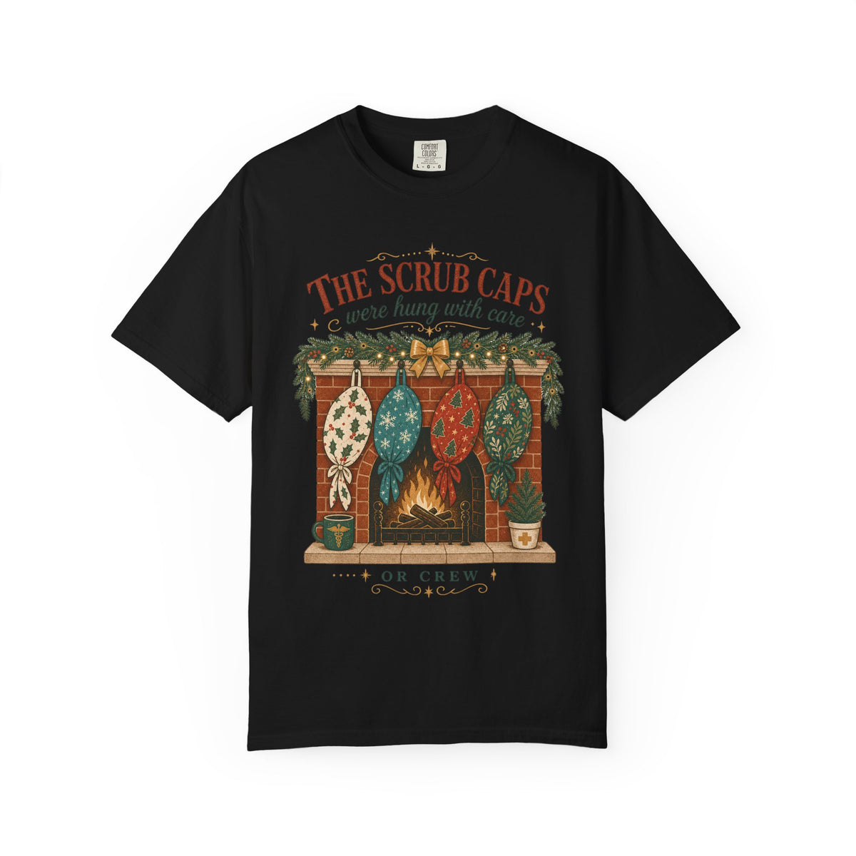 The Scrub Caps Were Hung with Care Comfort Colors 1717 Christmas tee in Black