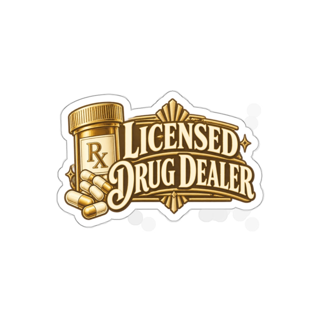 Licensed Drug Dealer Sticker