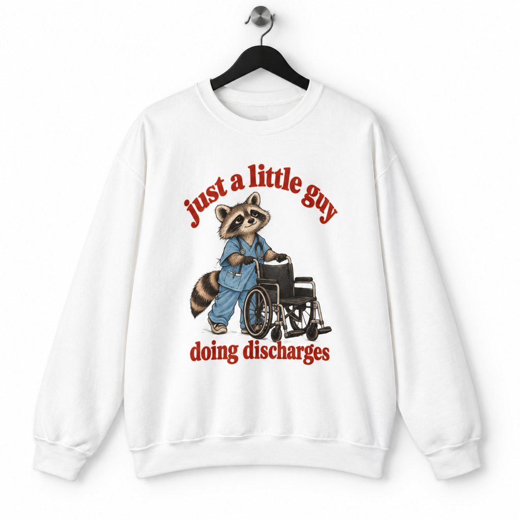 Just a Little Guy Doing Discharges Sweatshirt