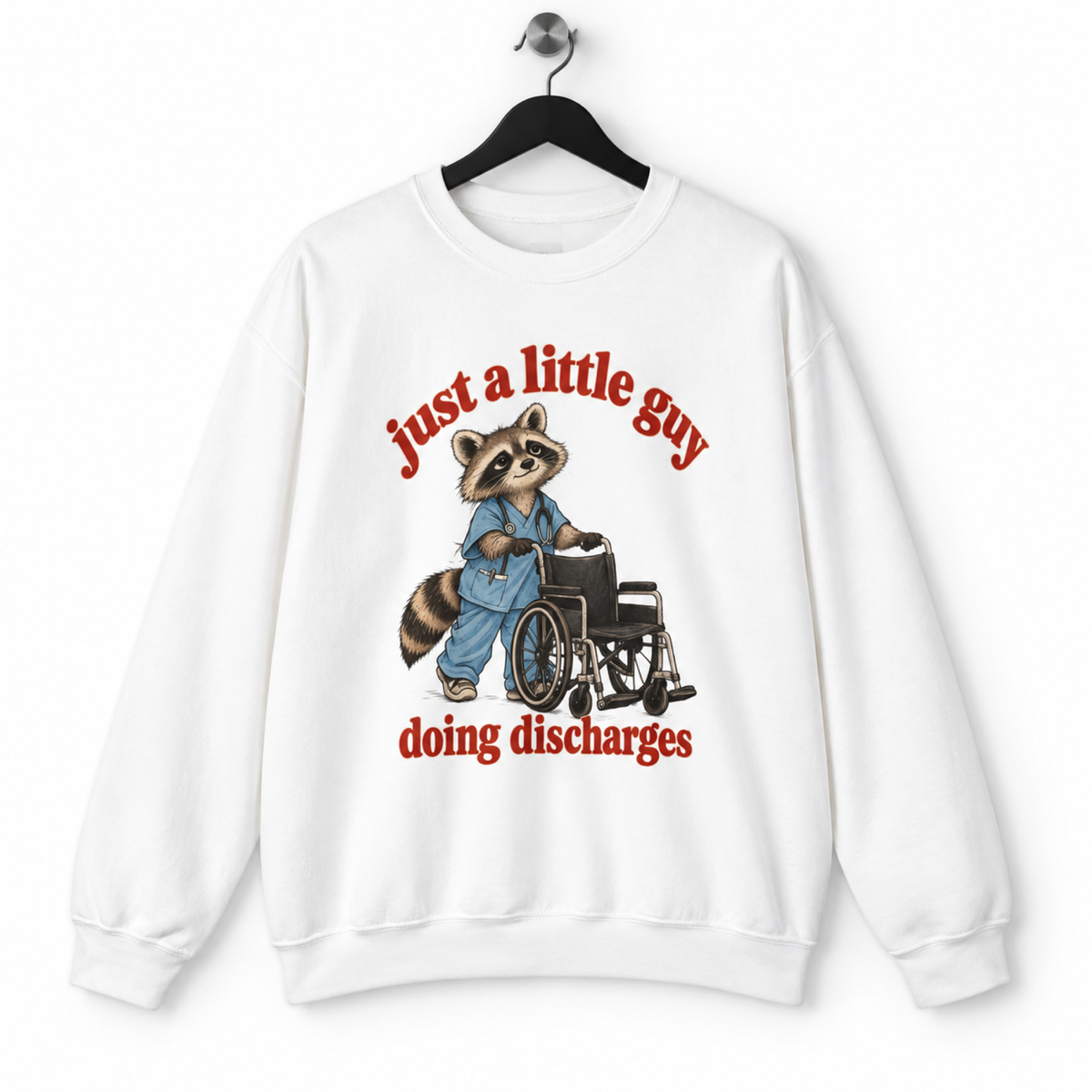 Just a Little Guy Doing Discharges Sweatshirt