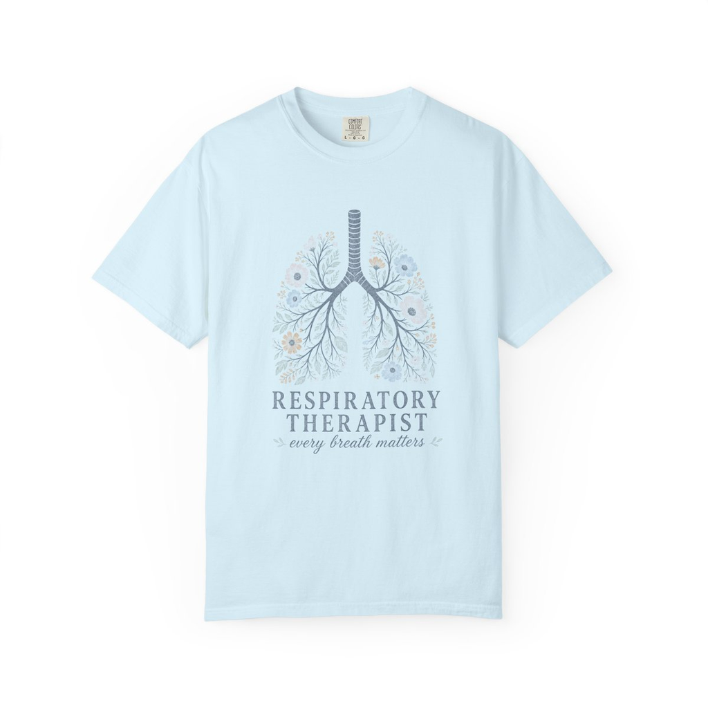 Chambray Respiratory Therapist Every Breath Matters tee, accurate front mockup on white