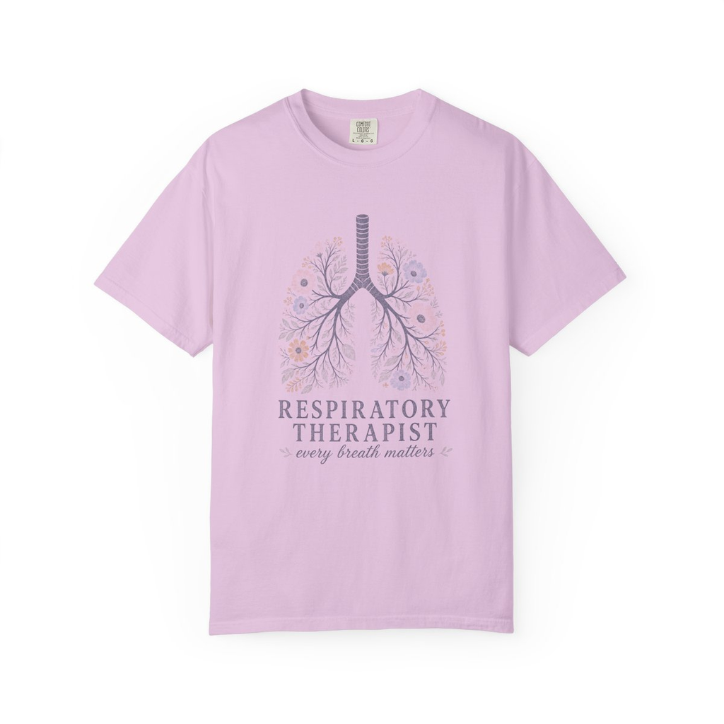 Orchid Respiratory Therapist Every Breath Matters tee, accurate front mockup on white