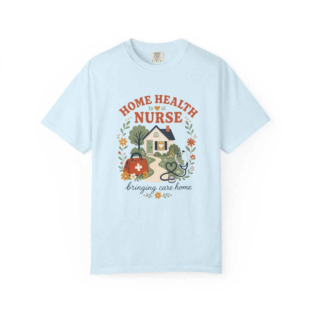 Chambray Home Health Nurse Bringing Care Home tee, accurate front mockup on white