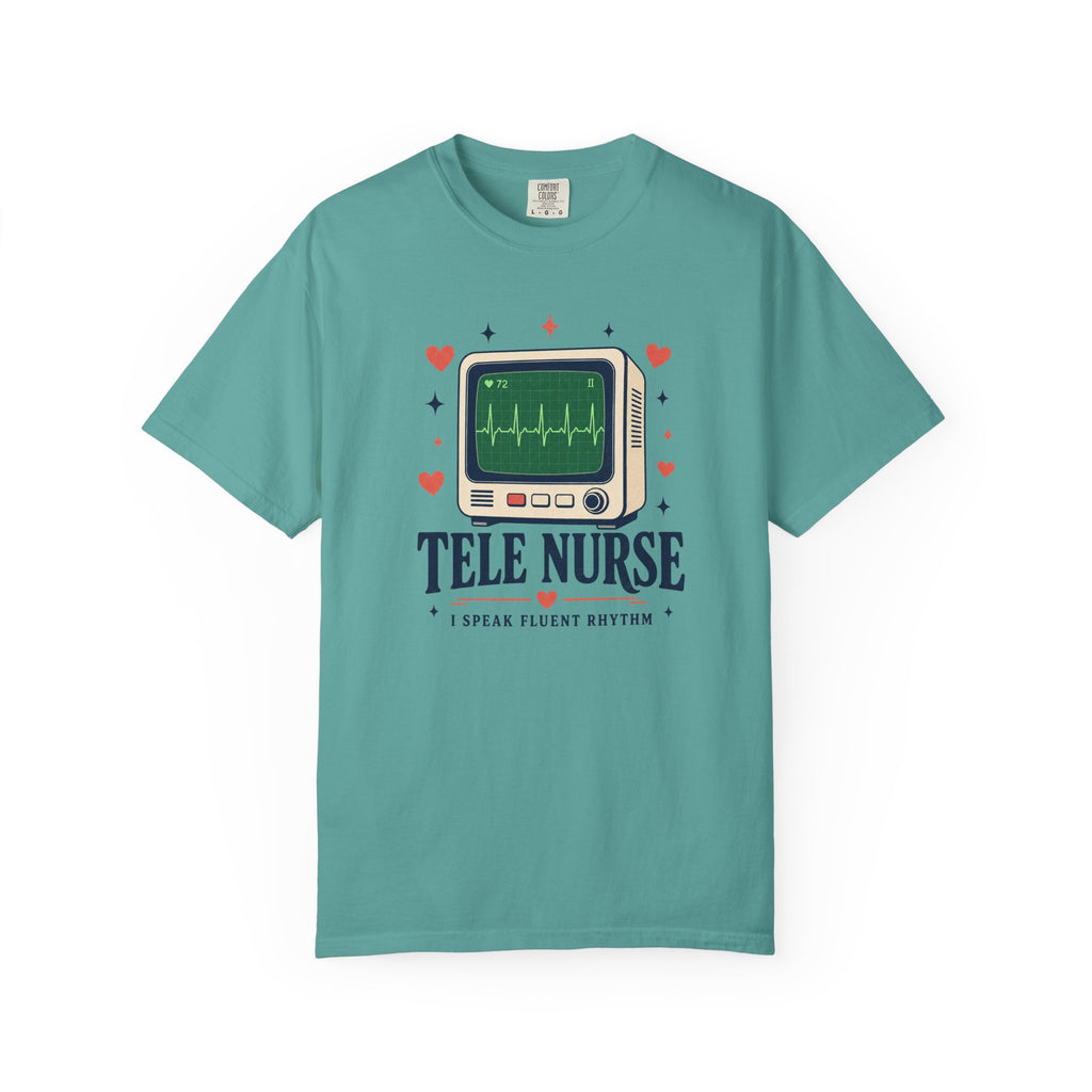 Tele Nurse I Speak Fluent Rhythm Comfort Colors 1717 tee in Seafoam