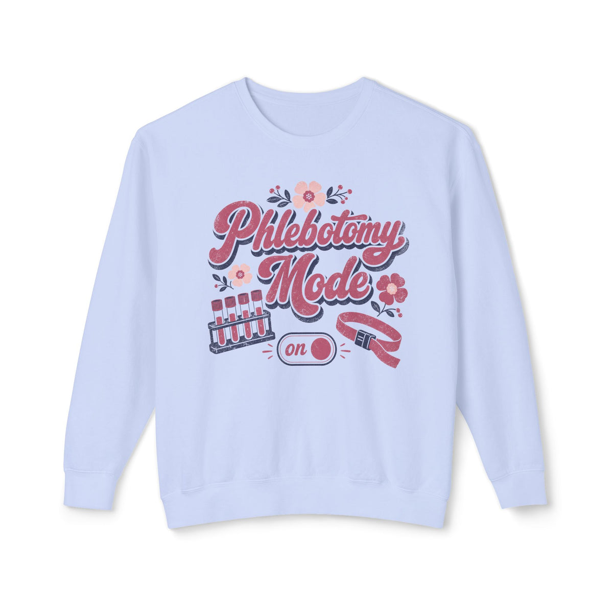 Phlebotomy Mode On Comfort Colors sweatshirt in Hydrangea, front view on white