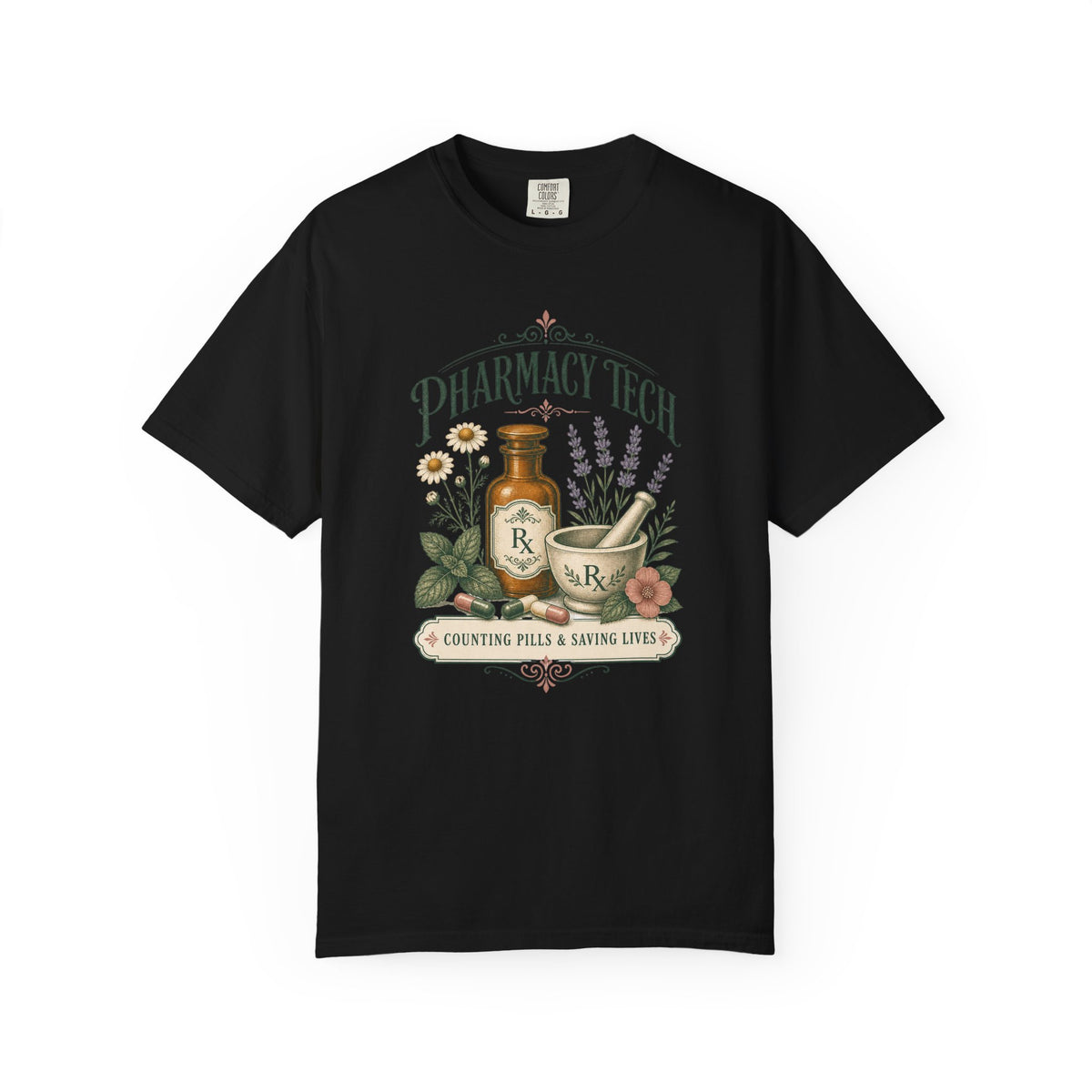 Pharmacy Tech Counting Pills and Saving Lives botanical Comfort Colors 1717 tee in Black