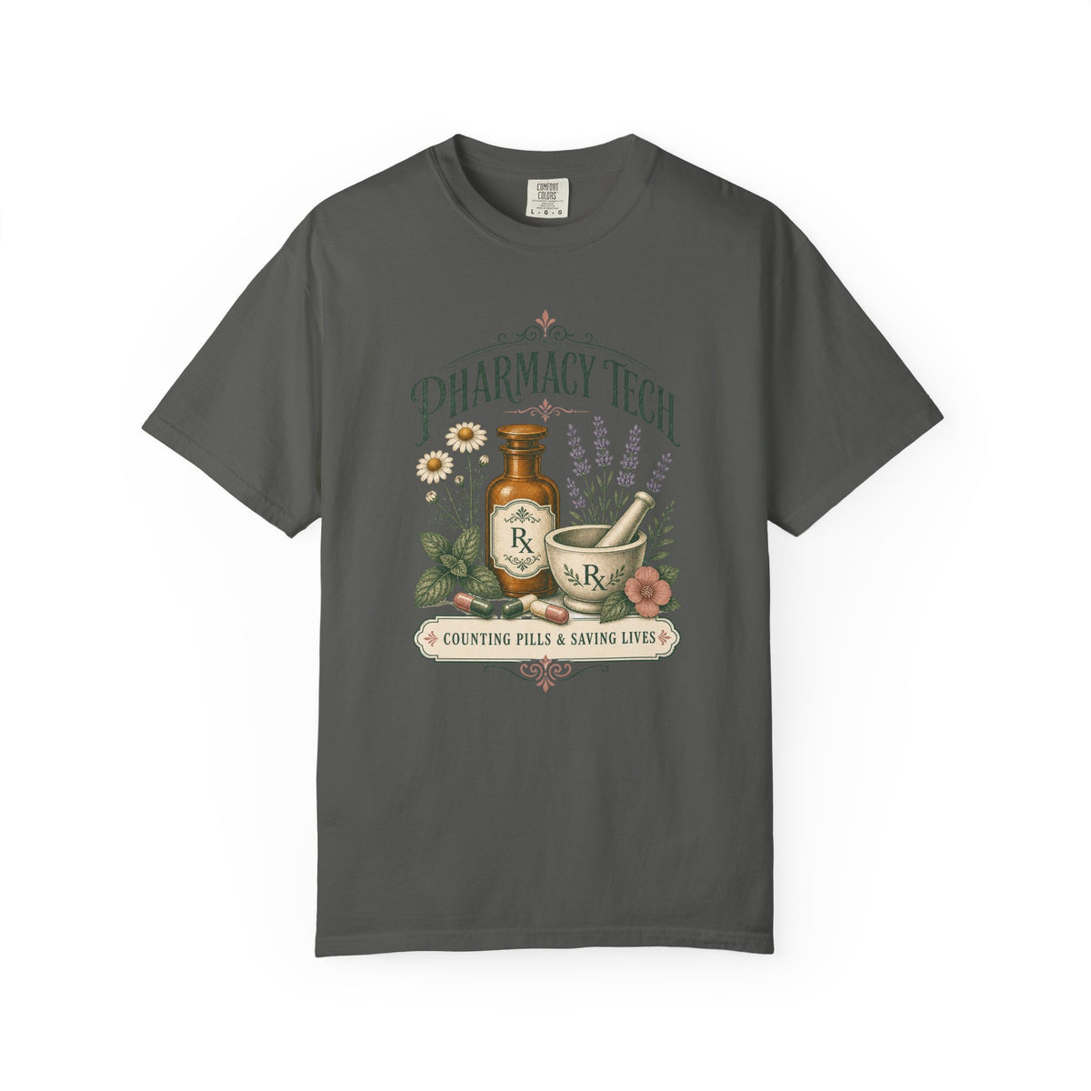 Pharmacy Tech Counting Pills and Saving Lives botanical Comfort Colors 1717 tee in Pepper