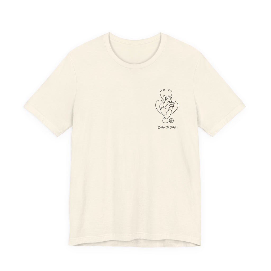 Born to Care Nurse Heart Stethoscope T-Shirt | Nurse Gift