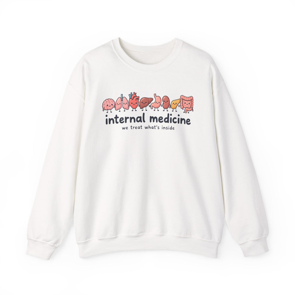 Internal Medicine We Treat What's Inside Sweatshirt in White