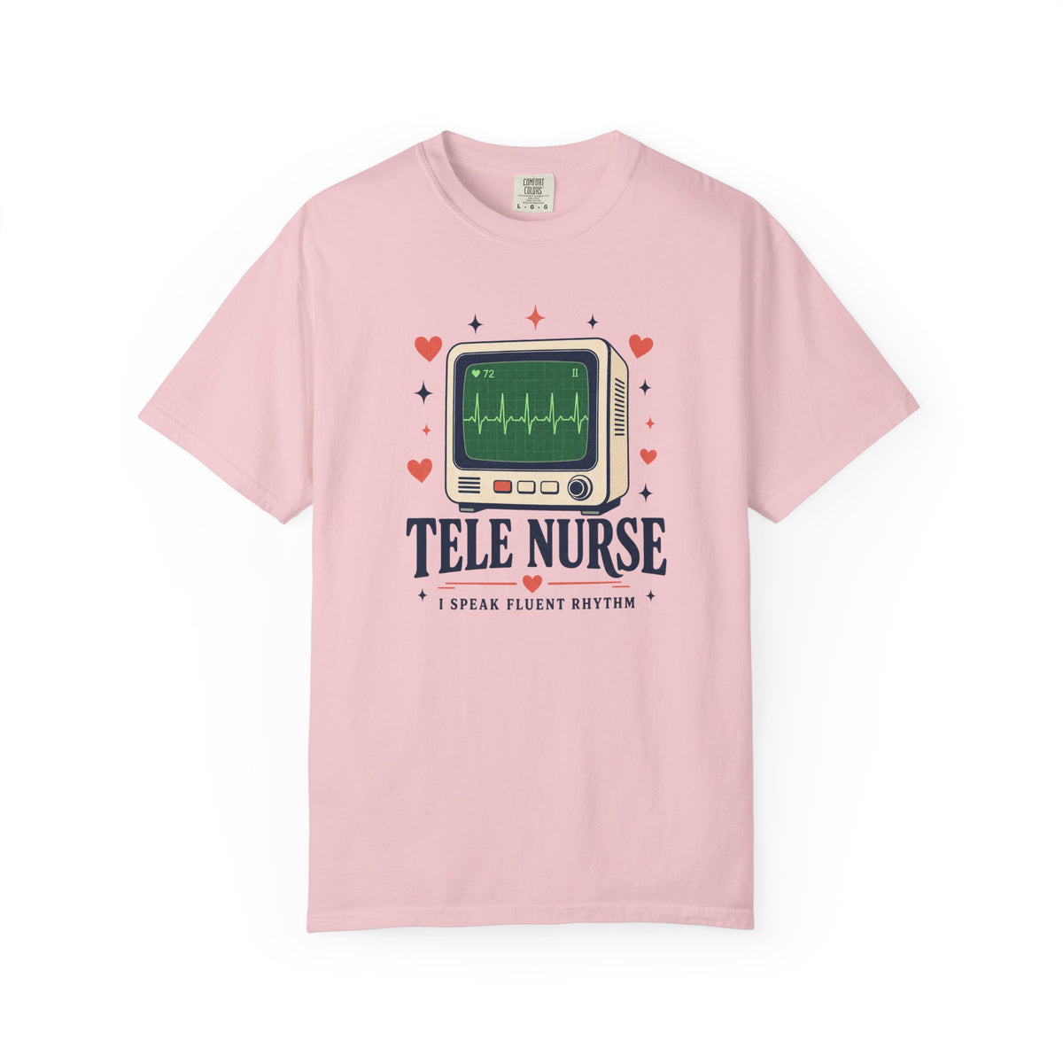 Tele Nurse I Speak Fluent Rhythm Comfort Colors 1717 tee in Blossom