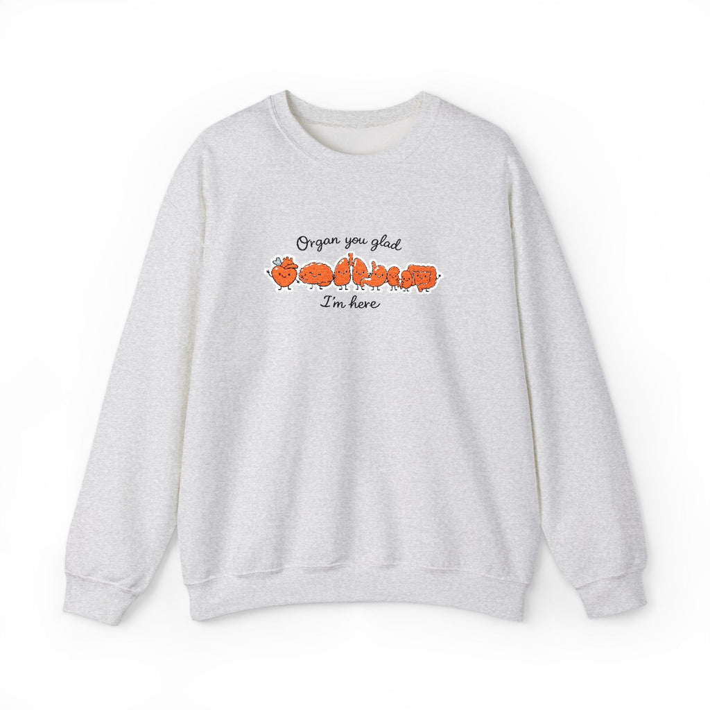 Organ You Glad I'm Here Embroidered Sweatshirt in Ash