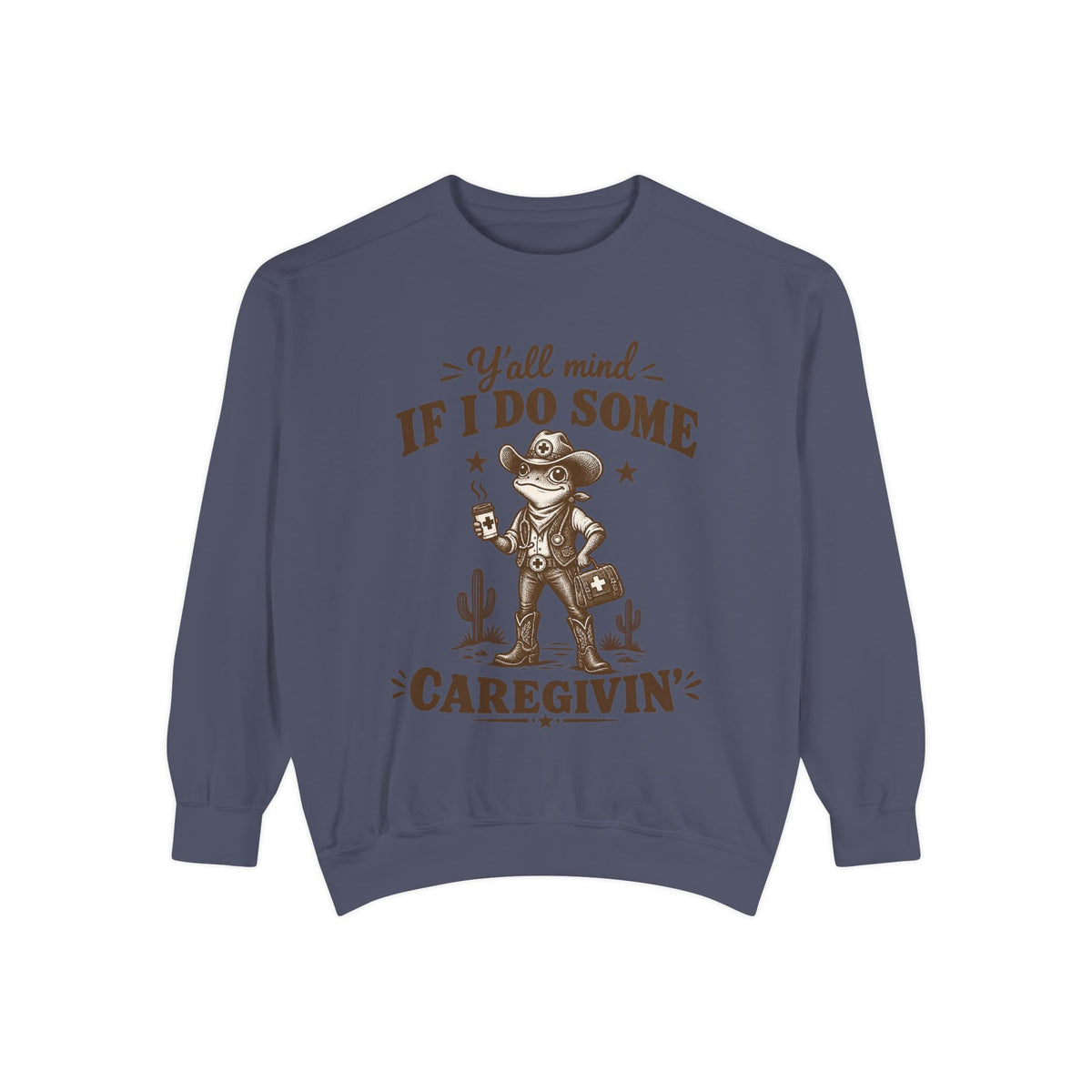 Y'all Mind If I Do Some Caregivin' Cowboy Frog Sweatshirt in Denim
